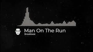 Man On The Run Breakbeat
