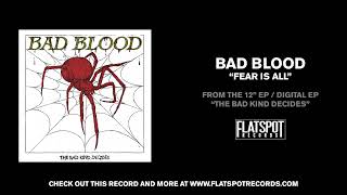 Bad Blood - Fear Is All