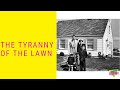 The Tyranny of the Lawn