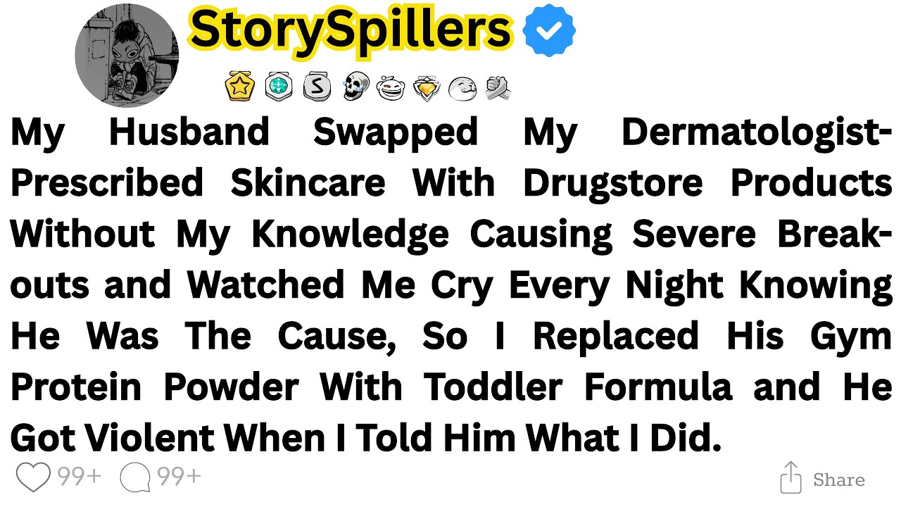 My Husband Swapped My Dermatologist-Prescribed Skincare With Drugstore Products Without My...