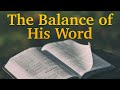 The Balance of His Word