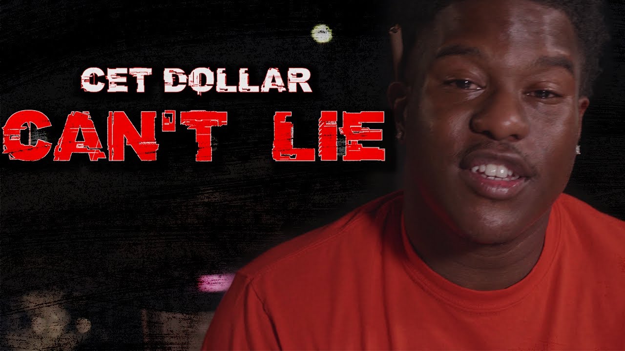 Cet Dollar   Cant Lie Official Video Dir by Luxeri Media