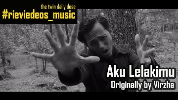 AKU LELAKIMU - Originally by Virzha