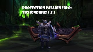 7.3.2 Solo Tichondrius (Prot Pala) - Nighthold Normal