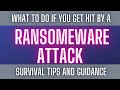 What to Do if You Get Hit By a Ransomware Attack