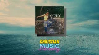 Grace - Grace Runkle || Christian Music Channel