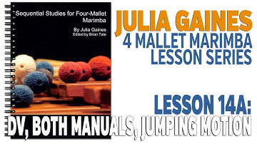 4 Mallet Marimba Series: Lesson 14A, Double Verticals, Both Manuals, Jumping Motion