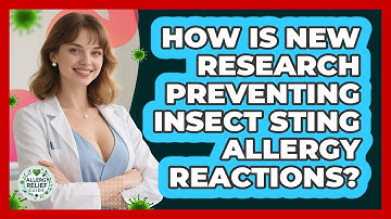How Is New Research Preventing Insect Sting Allergy Reactions? - Allergy Relief Guide