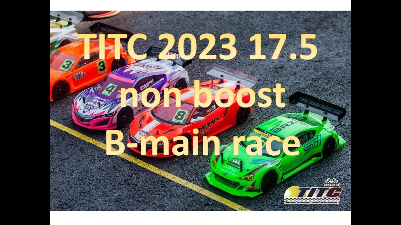 TITC 2023 17.5 non boost touring B-main race