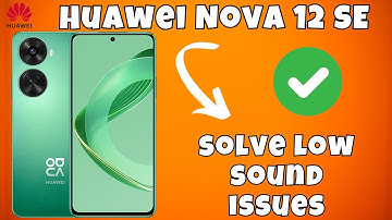 Huawei Nova 12 SE Sound Problem || How to solve low sound issues || Sound and vibration settings