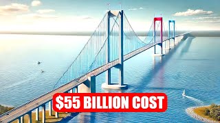 This $55 Billion Bridge Proves Something's Broken