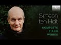 Simeon ten Holt: Complete Piano Works played by Jeroen van Veen