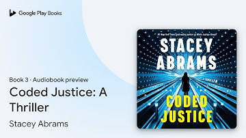 Coded Justice: A Thriller Book 3 by Stacey Abrams · Audiobook preview