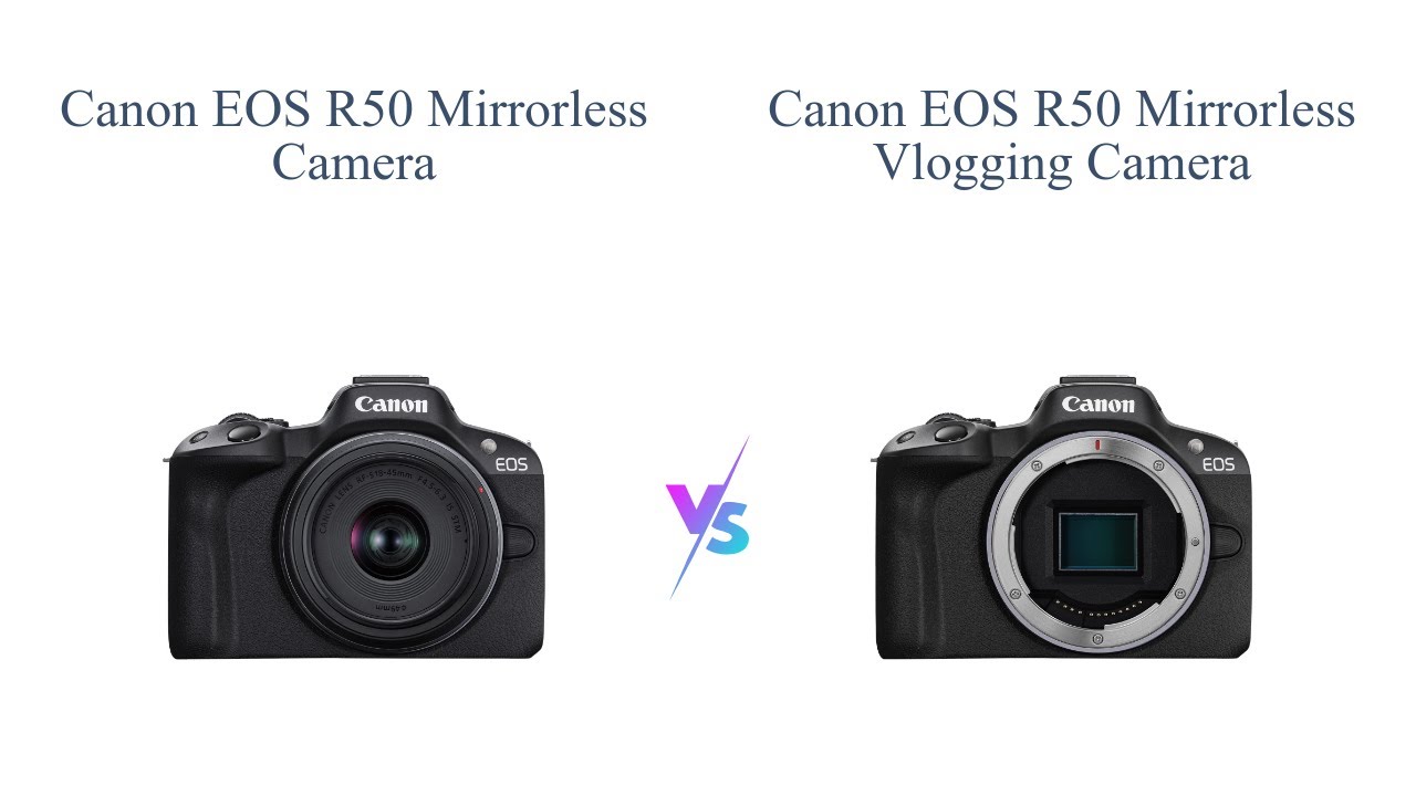 Canon EOS R50 vs EOS R50 Vlogging Camera 📸 Comparison Review - YouTube