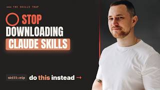 Stop Downloading Claude AI Skills (They Don't Work)