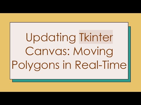 Updating Tkinter Canvas: Moving Polygons in Real-Time