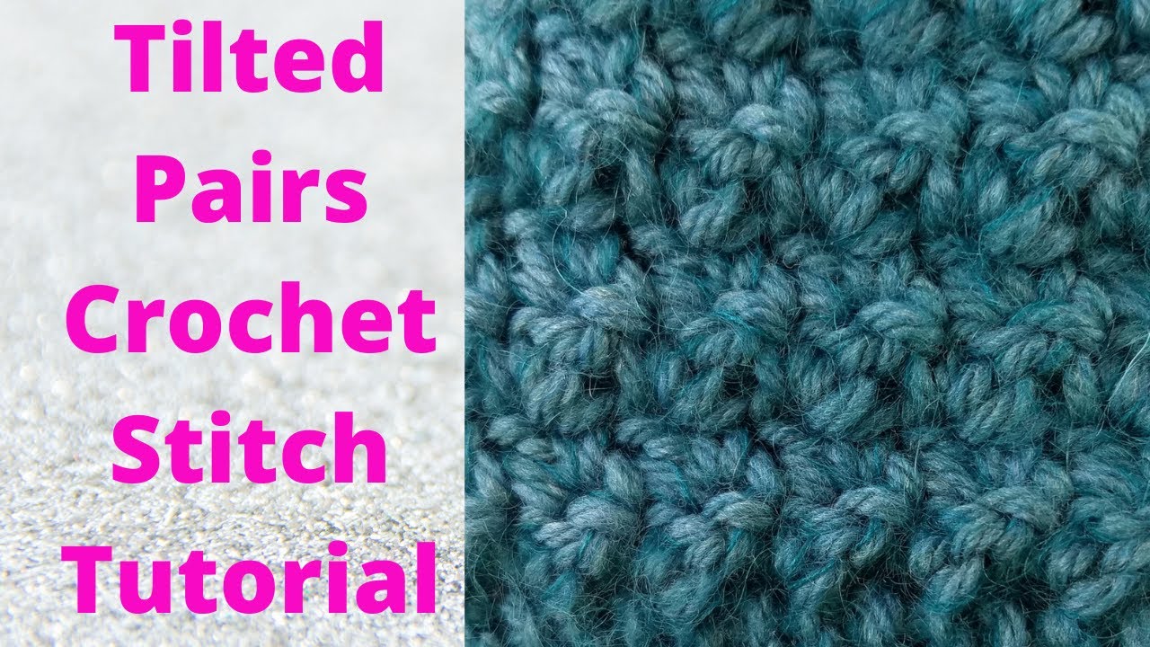 How to Crochet Tilted Pairs - YouTube