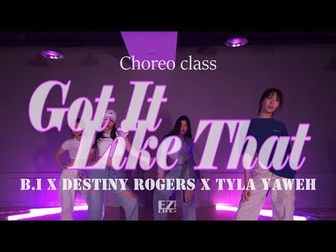 이지라이프/EZLIFE/코레오class/B.I X Destiny Rogers X Tyla Yaweh - Got It Like <strong>That</strong>/Choreo <strong>class</strong>/Choreo JIYA