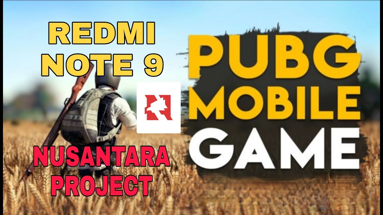 TEST PUBG MOBILE REDMI NOTE 9 | NUSANTARA PROJECT 2.6 | GAMEPLAY - YouTube