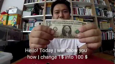 Changing 1 dollar into 100 dollar by Magic