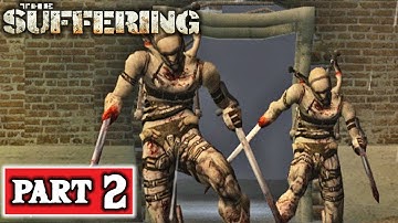 THE SUFFERING Gameplay Walkthrough Part 2 - RADIO TOWER - PC Horror Game - No Commentary