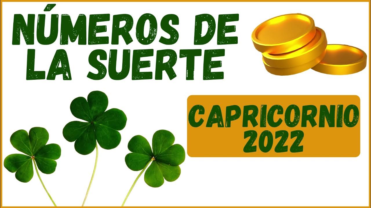 Números de la Suerte para Capricornio en el 2022 numeros de la suerte