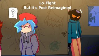 Lo-Fight But Its In Post-Reimagined Funkin Corruption Reimaginedwhitty Mod