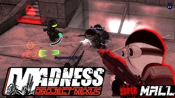 Madness: Project Nexus - "The Supermall Addendum" [Custom Campaign!]