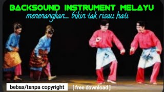 backsound instrument melayu, no copyright / tanpa hak cipta, youtube library