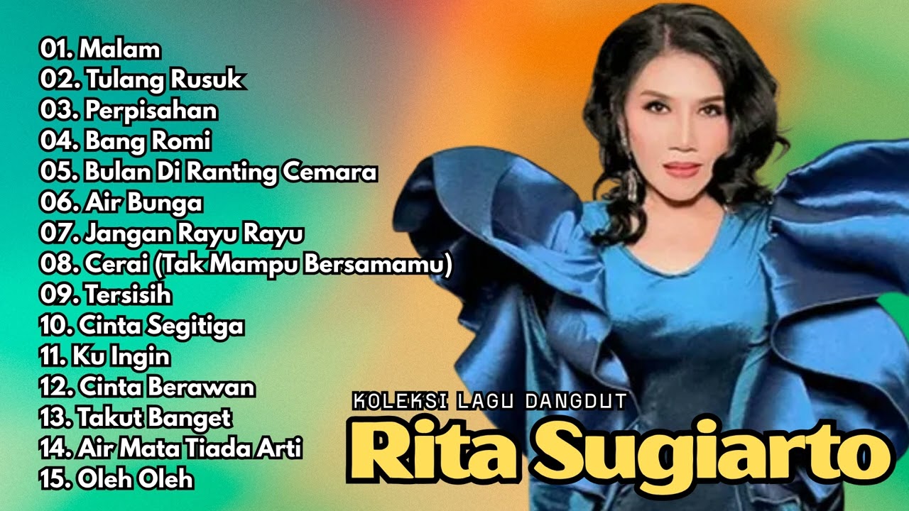 Koleksi Lagu Dangdut Rita Sugiarto   Suara Emas \u0026 Lirik Menyentuh Hati