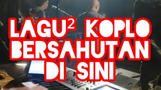 BERTABURAN LAGU² KOPLO DI SINI