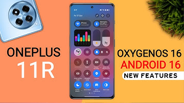 Oneplus 11R OxygenOS 16 Update - 25+ Amazing Features | Android 16 New Update 11R