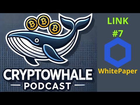 CryptoWhalePodcast #7: ChainLink 2.0: The Future of Smart Contracts and Web3 | Whitepaper 2.0
