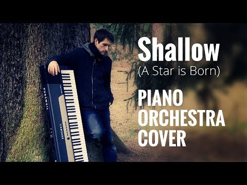 Lady Gaga Bradley Cooper Shallow Piano Orchestra Cover