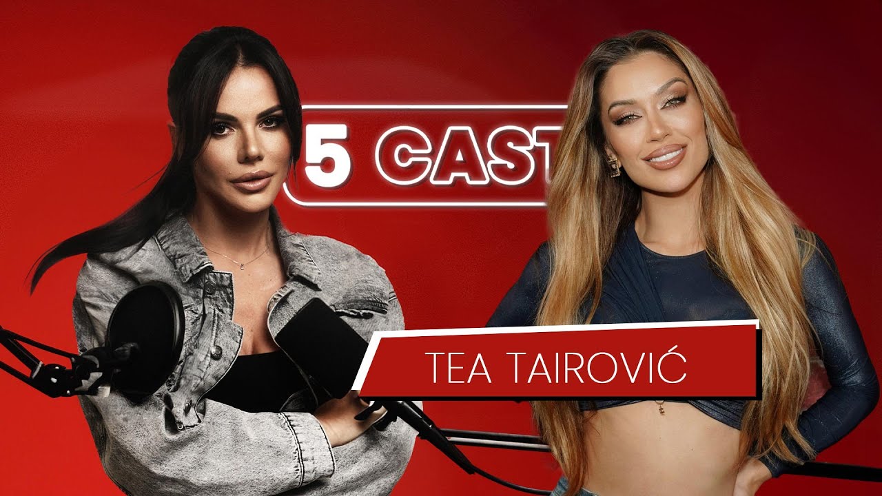 Tea Tairović u velikoj ispovesti za 5Cast:
