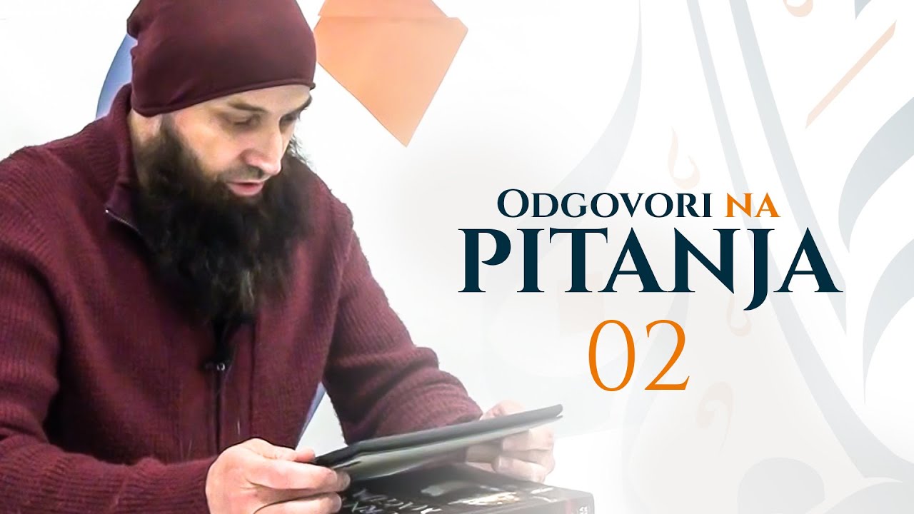 02 ODGOVORI NA PITANJA - Drugi dio | dr. Zijad Ljakić