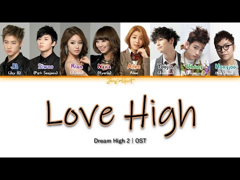 Dream High 2 (드림하이2) - Love High (Dream High 2 OST) [Han/Rom/Eng] Color Coded Lyrics