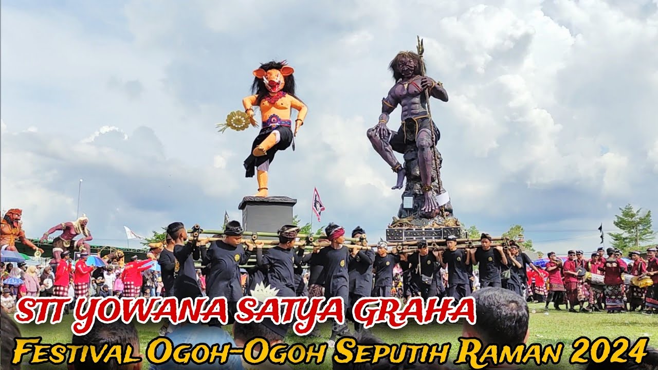 PENAMPILAN STT YOWANA SATYA GRAHA - FESTIVAL OGOH-OGOH SEPUTIH RAMAN ...
