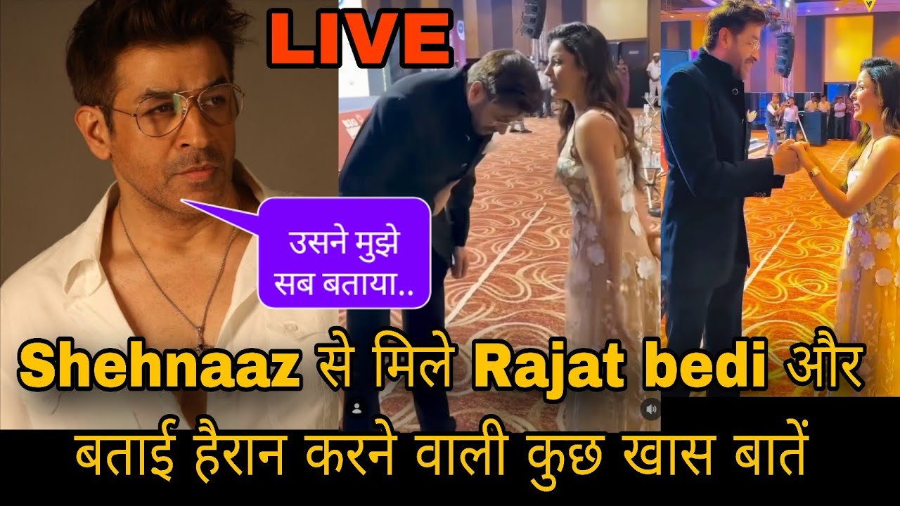 Shehnaaz से मिले Rajat bedi और बताई हैरान करने वाली कुछ खास बातें Rajat bedi with shehnaaz gill 