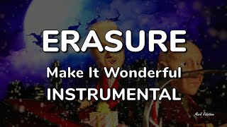 Erasure Make It Wonderful Instrumental