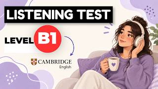 Full B1 English Listening Test | Can You Get 23/23 | IELTS Cambridge Update