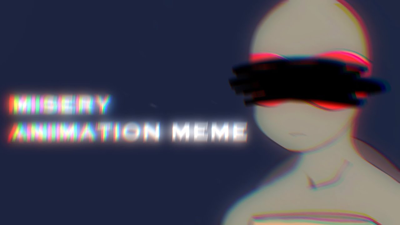 MISERY [OLD]