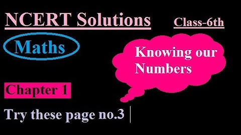 Class 6th maths chapter 1 Knowing our numbers Try these on page no-3