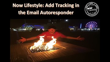 08 Now Lifestyle Email AutoResponder How to add Tracking in your emails