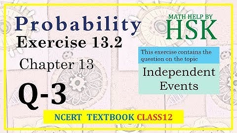 probability ex13#2 q3 class12 maths ncert textbook solution