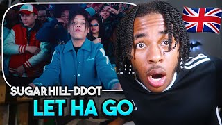 HE’S BETTER THAN DD !!! Sugarhill Ddot - Let Ha Go (Offical Music Video) | UK REACTION