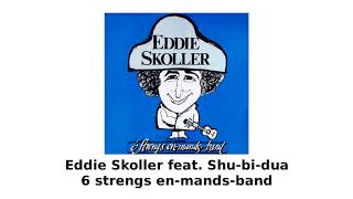 Eddie Skoller &amp; Shu-bi-dua - 6 strengs enmandsband