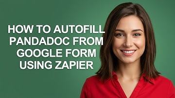 How to Autofill Pandadoc From Google Form Using Zapier - AshleyHowTo