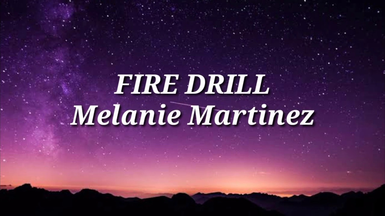 Melanie Martinez Fire drill (Lyrics) by lyrics Blend YouTube