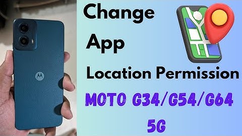 How to Change App Location Permission in Moto G34 5G, G54 5G, G64 5G (Android 14)